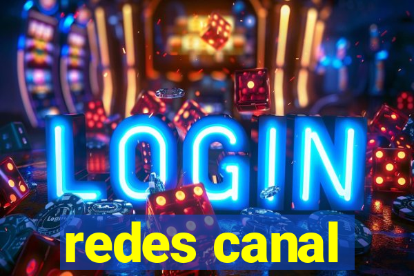 redes canal